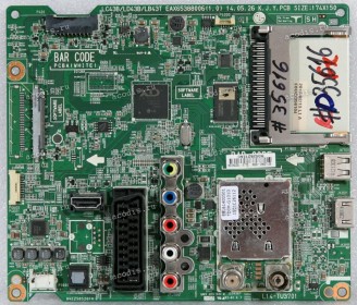 Mainboard LG 42LB552V, 49LB551V, 42LB551V, 32LB551 (EBU62356104, LC43B/LD43B/LB43T EAX65388006(1.0), 7008 T33 V107, 04EZ58526FA, L14-TU3701, EBL61400501 TDJM-G101D, 521L00AD-0004, EBR78630004) Chips LG XD ENGINE LGE2134, Toshiba TC58NVG0S…., TAS5733